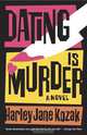 Dating is Murder, Harley Jane Kozak 