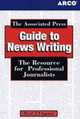Associated Press Guide to Newswriting: The Resource for Professional Journalists, Rene J. Cappon 