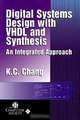 Digital Systems Design with VHDL and Synthesis: An Integrated Approach, K.C. Chang 