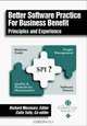 Better Software Practice for Business Benefit: Principles and Experience, Richard Messnarz, Colin Tully 