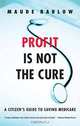 Profit Is Not the Cure: A Citizen