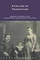 Families in Transition: Industry and Population in Nineteenth-Century Saint-Hyacinthe, Peter Gossage 