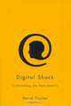 Digital Shock: Confronting the New Reality, Herve Fischer 