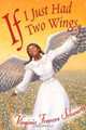 If I Just Had Two Wings, Virginia Frances Schwartz 