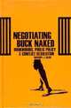 Negotiating Buck Naked: Doukhobors, Public Policy, And Conflict Resolution, Gregory J. Cran 