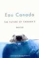 Eau Canada: The Future of Canada