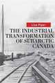 The Industrial Transformation of Subarctic Canada (Nature, History, Society Series), Liza Piper 