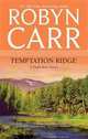 Temptation Ridge (Virgin River, Book 6), Robyn Carr 