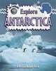 Explore Antarctica, Bobbie Kalman, Rebecca Sjonger 