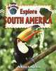 Explore South America, Molly Aloian, Bobbie Kalman 