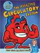 The Amazing Circulatory System: How Does My Heart Work? (Slim Goodbody