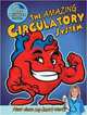 The Amazing Circulatory System: How Does My Heart Work? (Slim Goodbody