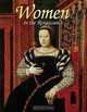 Women in the Renaissance (Renaissance World), Theresa Huntley 