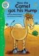 How the Camel Got His Hump (Tadpoles (Quality)), Robert James 