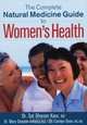 The Complete Natural Medicine Guide to Women