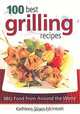 100 Best Grilling Recipes: BBQ Food from Around the World, Kathleen Sloan-McIntosh 