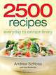 2500 Recipes: Everyday to Extraordinary, Andrew Schloss, Ken Bookman 