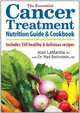 The Essential Cancer Treatment Nutrition Guide and Cookbook: Includes 150 Healthy and Delicious Recipes, Jean LaMantia RD, Dr. Neil Berinstein MD 