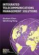 Integrated Telecommunications Management Solutions (IEEE Press Series on Network Management), Graham Chen, Qinzheng Kong 