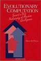 Evolutionary Computation : Toward a New Philosophy of Machine Intelligence, David B. Fogel 