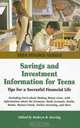 Savings And Investment Information for Teens: Tips For a Successful Financial Life; Including Facts About Making Money Grow, With Information About the ... Stocks, Bonds, Mutua (Te, 