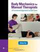 Body Mechanics for Manual Therapists: A Functional Approach to Self-Care, Barbara Frye 