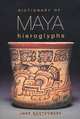 Dictionary of Maya Hieroglyphs, John Montgomery 