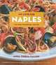 My Love for Naples: The Food, the History, the Life, Anna Teresa Callen 