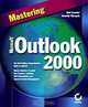 Mastering Microsoft Outlook 2000, Gini Courter, Annette Marquis 