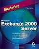 Mastering Microsoft Exchange Server 2000, Barry Gerber 