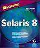 Mastering Solaris 8, Barrie Sosinsky, Carol Tanielu, Phyllis Romansk 