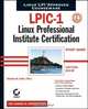 LPIC-1: Linux Professional Institute Certification Study Guide (Level 1 Exams 101 and 102), Roderick W. Smith 