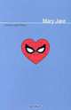 Marvel: Mary Jane: Inspired by the Best-Selling Ultimate Spider-Man Graphic Novels, Judith O