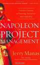 Napoleon on Project Management: Timeless Lessons in Planning, Execution, and Leadership, Jerry Manas 