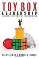 Toy Box Leadership: Leadership Lessons from the Toys You Loved as a Child, Ron Hunter, Michael E. Waddell 