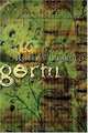 Germ: If you breathe, it will find you., Robert Liparulo 
