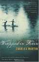 Wrapped in Rain : A Novel of Coming Home, Charles Martin 