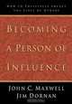 Becoming A Person Of Influence, John C. Maxwell, Jim Dornan 