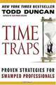 Time Traps: Proven Strategies for Swamped Professionals, Todd Duncan 