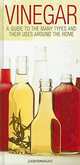 Vinegar: A Guide to the Many Types and Their Uses Around the Home, Julie Townsend 