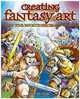 Creating Fantasy Art: Draw Your Favorite Heroes and Villians, Steve Sims 