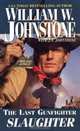 Last Gunfighter: Slaughter, William W. Johnstone, J.A. Johnstone 
