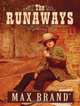 The Runaways: A Western Story (Five Star Western Series), Max Brand 