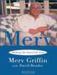 Merv: Making the Good Life Last (Thorndike Press Large Print Biography Series), Merv Griffin 