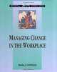Managing Change at Work, Sheila J. Costello 