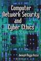 Computer Network Security and Cyber Ethics, Joseph Migga Kizza 