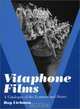 Vitaphone Films: A Catalogue of the Features and Shorts, Roy Liebman 