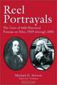 Reel Portrayals: The Lives of 640 Historical Persons on Film, 1929 Through 2001, Michael G. Stevens 