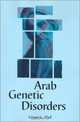Arab Genetic Disorders: A Layman