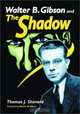 Walter B. Gibson and the Shadow, Thomas J. Shimeld 